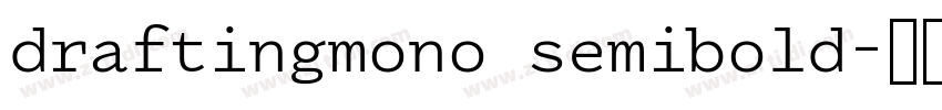 draftingmono semibold字体转换 draftingmono semibold字体转换